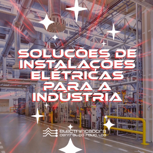 Soluções de Instalações Eléctricas Especializadas para a Indústria